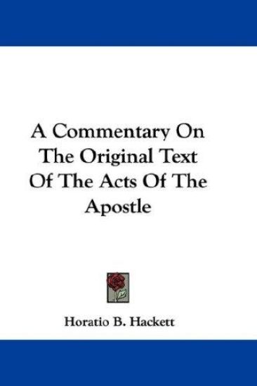 A Commentary on the Original Text of the Acts of the Apostle