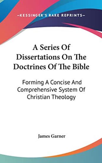A Series of Dissertations on the Doctrines of the Bible