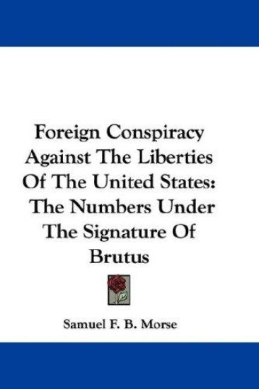 Foreign Conspiracy Against the Liberties of the United States