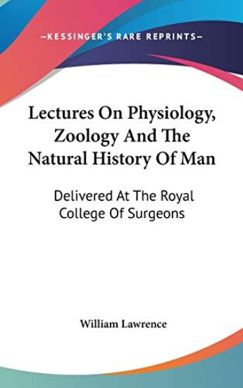 Lectures on Physiology, Zoology and the Natural History of Man