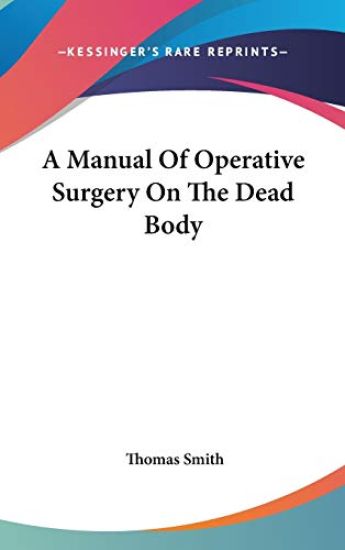 A Manual Of Operative Surgery On The Dead Body