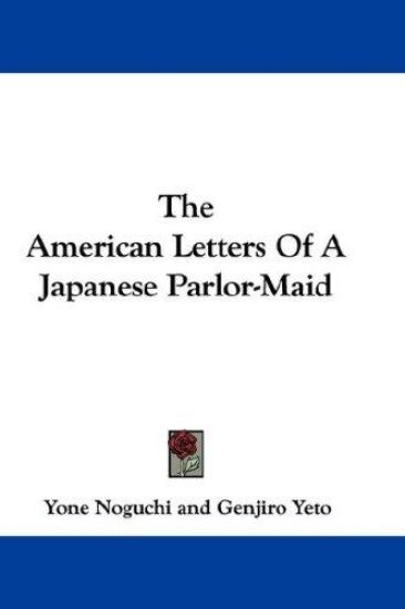 THE AMERICAN LETTERS OF A JAPANESE PARLO