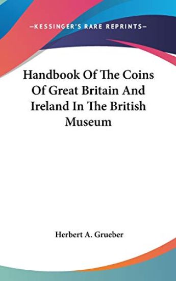 HANDBOOK OF THE COINS OF GREAT BRITAIN A