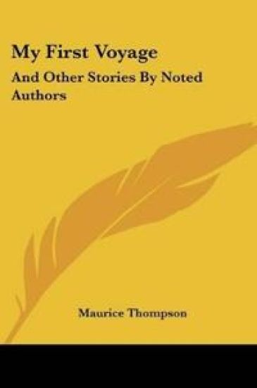 MY FIRST VOYAGE: AND OTHER STORIES BY NO