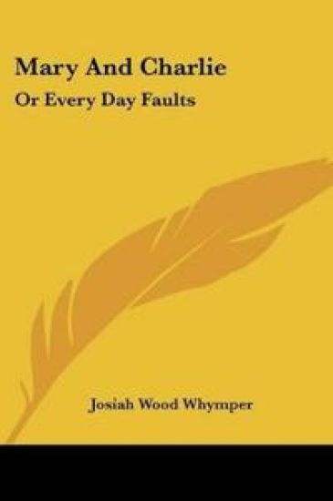 Mary And Charlie: Or Every Day Faults