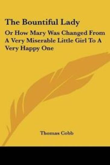 THE BOUNTIFUL LADY: OR HOW MARY WAS CHAN