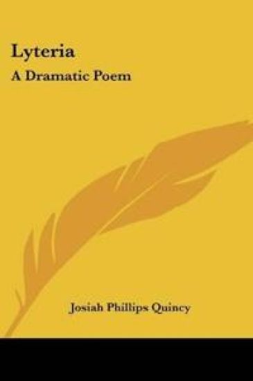 Lyteria: A Dramatic Poem