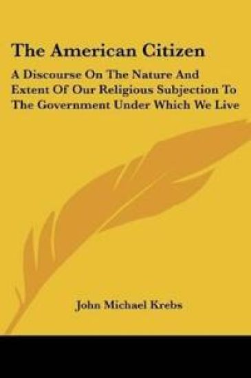 THE AMERICAN CITIZEN: A DISCOURSE ON THE
