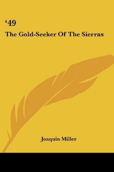 '49: THE GOLD-SEEKER OF THE SIERRAS