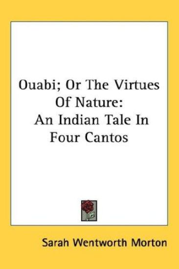 Ouabi; Or The Virtues Of Nature: An Indian Tale In Four Cantos