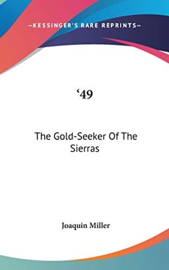 '49: THE GOLD-SEEKER OF THE SIERRAS