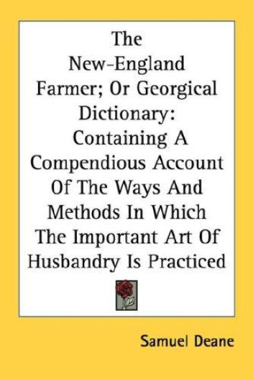 The New-England Farmer; Or Georgical Dictionary