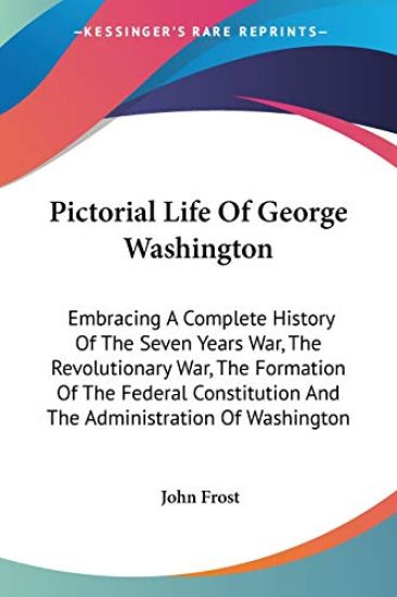 Pictorial Life Of George Washington
