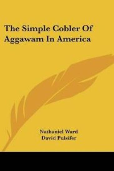 The Simple Cobler Of Aggawam In America