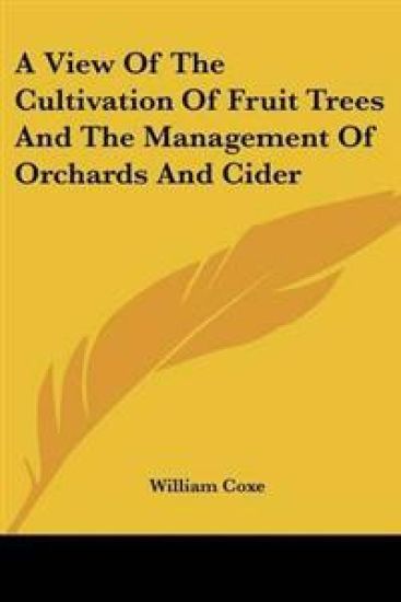 View Of The Cultivation Of Fruit Trees And The Management Of Orchards And Cider