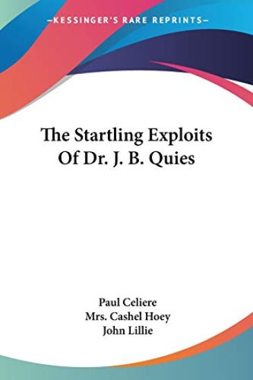The Startling Exploits Of Dr. J. B. Quies