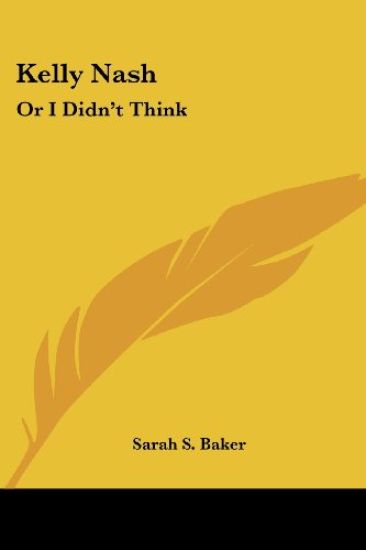 Kelly Nash: Or I Didn't Think