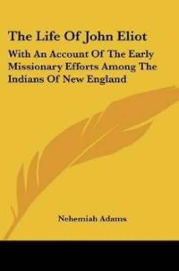 The Life Of John Eliot