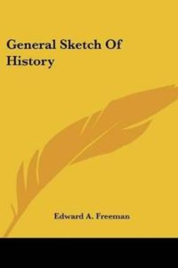 GENERAL SKETCH OF HISTORY