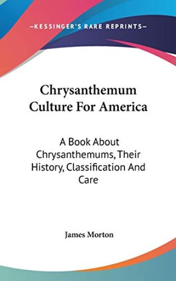 Chrysanthemum Culture For America