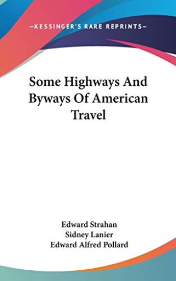 Some Highways And Byways Of American Travel
