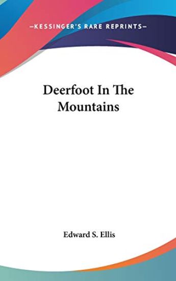 DEERFOOT IN THE MOUNTAINS