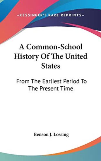 A Common-School History Of The United States