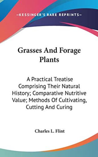 GRASSES AND FORAGE PLANTS: A PRACTICAL T