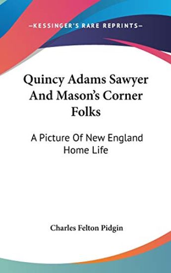 Quincy Adams Sawyer and Mason's Corner Folks