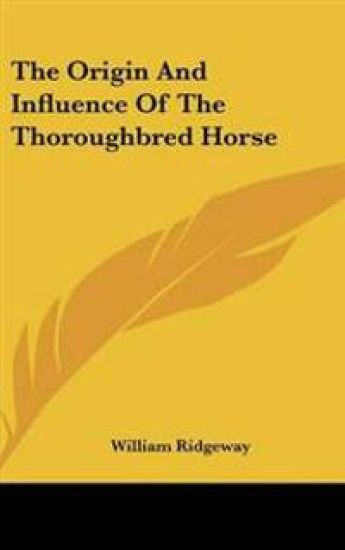 Origin And Influence Of The Thoroughbred Horse