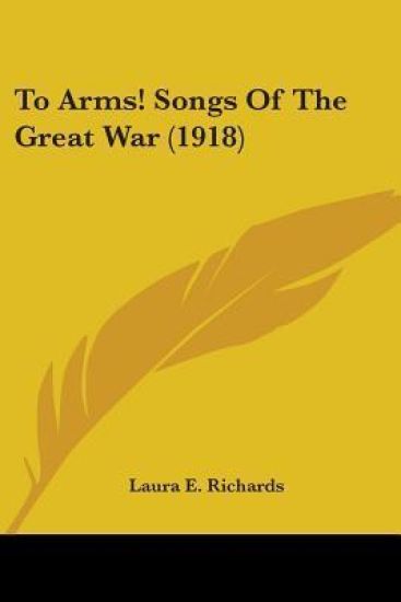 To Arms! Songs Of The Great War 1918