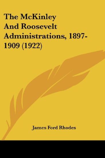 The McKinley And Roosevelt Administrations, 1897-1909