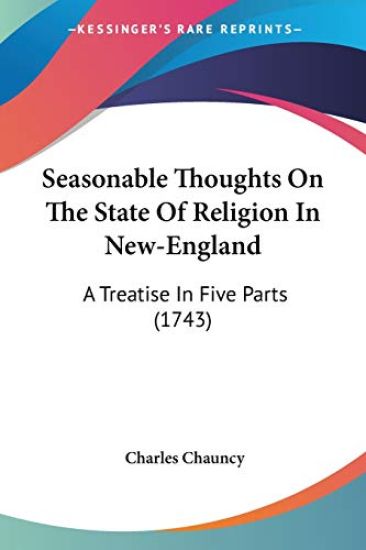 Seasonable Thoughts On The State Of Religion In New-England