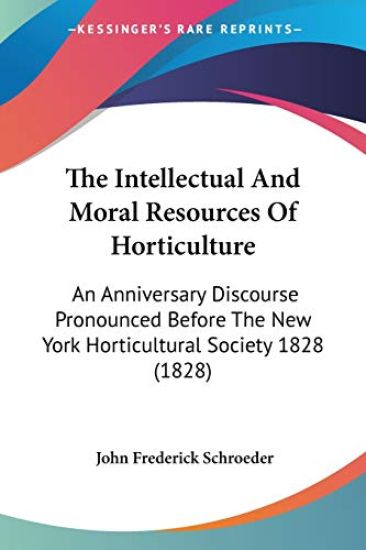 The Intellectual And Moral Resources Of Horticulture