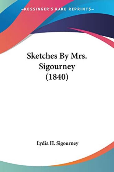 Sketches By Mrs. Sigourney