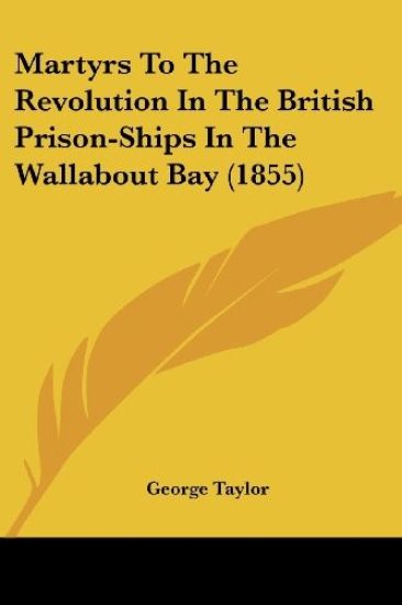 Martyrs To The Revolution In The British Prison-Ships In The Wallabout Bay