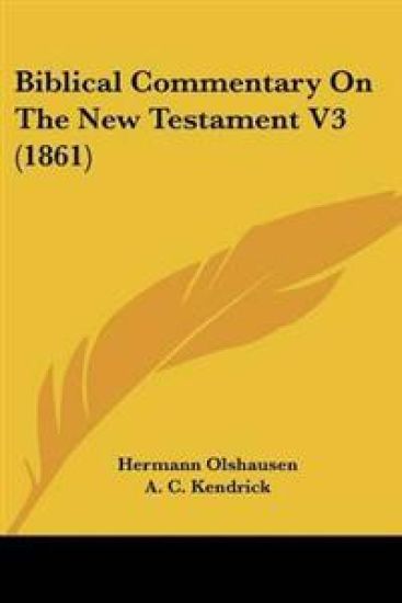 Biblical Commentary On The New Testament V3 (1861)