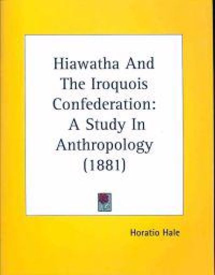 Hiawatha And The Iroquois Confederation