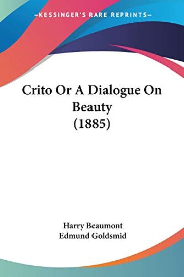 Crito Or A Dialogue On Beauty