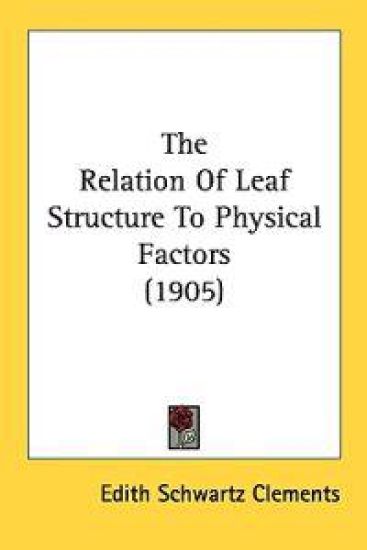 The Relation Of Leaf Structure To Physical Factors