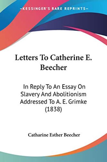 Letters To Catherine E. Beecher