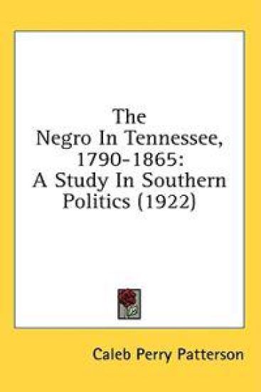The Negro In Tennessee, 1790-1865
