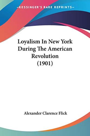 Loyalism In New York During The American Revolution