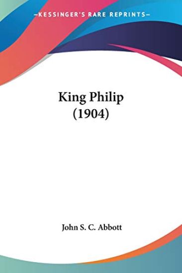 King Philip – John S. C. Abbott, kirjan kansikuva