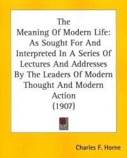 The Meaning Of Modern Life