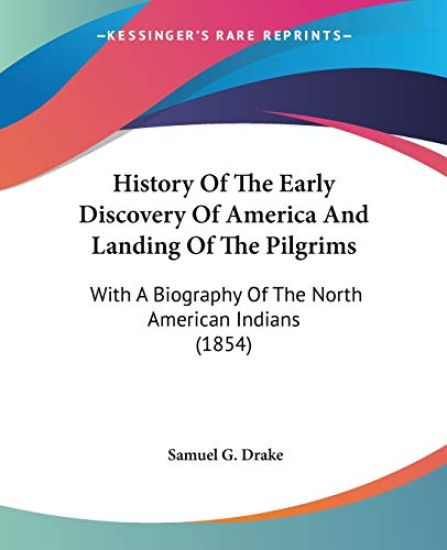 History Of The Early Discovery Of America And Landing Of The Pilgrims