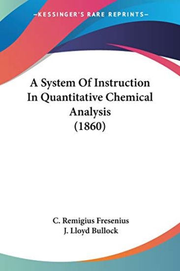 A System Of Instruction In Quantitative Chemical Analysis