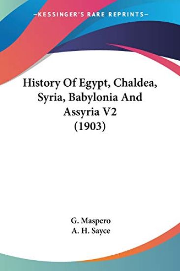 History Of Egypt, Chaldea, Syria, Babylonia And Assyria