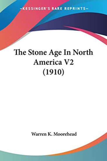The Stone Age In North America