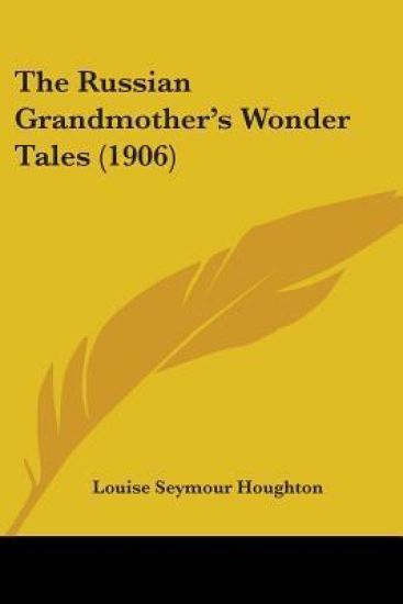 The Russian Grandmother's Wonder Tales